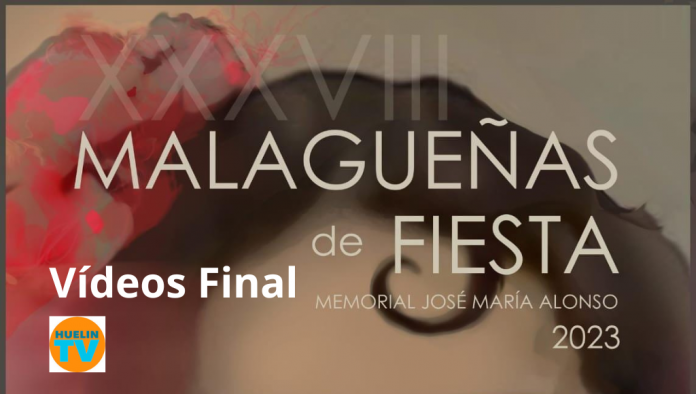 Vídeos Final Malagueñas de Fiesta 2023